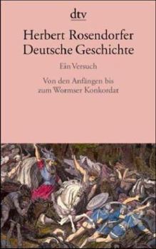 Paperback Deutsche Geschichte. Ein Versuch 1. Von den Anfängen bis zum Wormser Konkordat. [German] Book