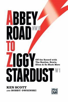 Hardcover Abbey Road to Ziggy Stardust: Off the Record with the Beatles, Bowie, Elton & So Much More, Hardcover Book