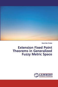Paperback Extension Fixed Point Theorems in Generalized Fuzzy Metric Space Book