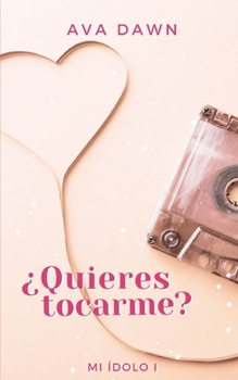 Paperback ¿Quieres tocarme?: Un encuentro con ese chico del póster [Spanish] Book