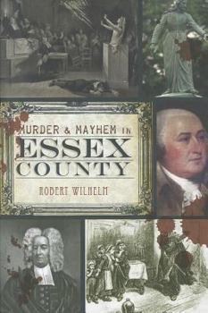 Paperback Murder & Mayhem in Essex County Book