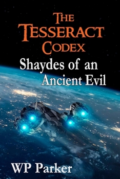 Paperback The Tesseract Codex: Shaydes of an Ancient Evil Book