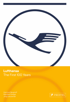 Hardcover Lufthansa: The First 100 Years Book