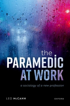 Hardcover The Paramedic at Work: A Sociology of a New Profession Book