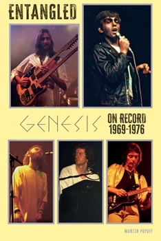 Paperback Entangled: Genesis On Record 1969-1976 Book