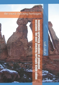 Paperback maximum surprising locations of antiquated occasions: the most shocking heritages Book