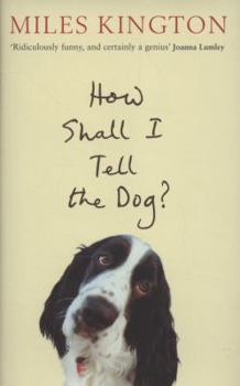 Hardcover Title: How Shall I Tell the Dog?: Last Laughs from the Ma Book
