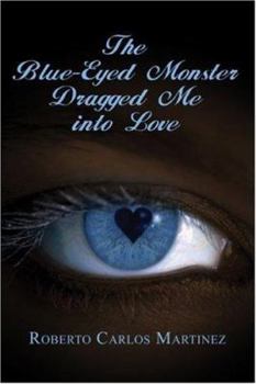 Paperback The Blue-eyed Monster Dragged Me into Love Book