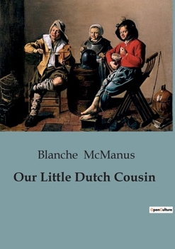 Our Little Dutch Cousin - Book  of the Our Little Cousin