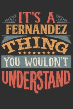 Paperback It's A Fernandez You Wouldn't Understand: Want To Create An Emotional Moment For The Fernandez Family? Show The Fernandez's You Care With This Persona Book