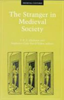 Paperback The Stranger in Medieval Society: Volume 12 Book