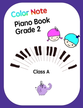 Paperback Color Note Piano Book Grade2 Class A: Music piano books designed for children over 3 years of age Book