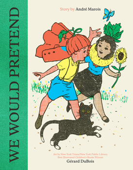 Hardcover We Would Pretend: A Picture Book