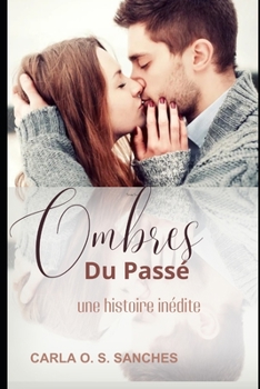 Paperback Ombres du passé: une histoire inédite [French] Book