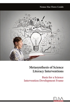 Paperback Metasynthesis of Science Literacy Interventions: Basis for a Science Intervention Development Frame Book
