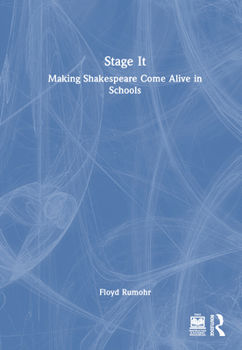 Hardcover Stage It: Making Shakespeare Come Alive in Schools Book