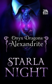 Onyx Dragons: Alexandrite - Book #6 of the 7 Virgin Brides for 7 Weredragon Billionaires