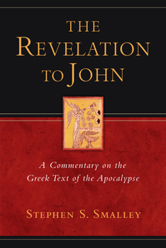 Paperback The Revelation to John: A Commentary on the Greek Text of the Apocalypse Book