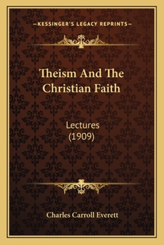 Paperback Theism And The Christian Faith: Lectures (1909) Book