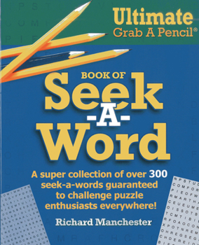 Paperback Ultimate Grab A Pencil Book of Seek-A-Word Book