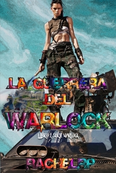 Paperback La guerrera del warlock: Fantasía distópica [Spanish] Book