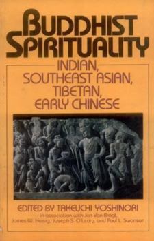 Paperback Buddhist Spirituality (Vol. 1): Indian, Southeast Asian, Tibetan, Early Chinese Book