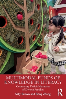 Paperback Multimodal Funds of Knowledge in Literacy: Countering Deficit Narratives of Diverse Families Book