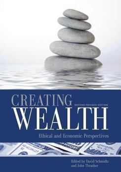 Paperback Creating Wealth: Ethical and Economic Perspectives (Second Revised Edition) Book