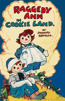 Hardcover Raggedy Ann in Cookie Land: (Classic) Book