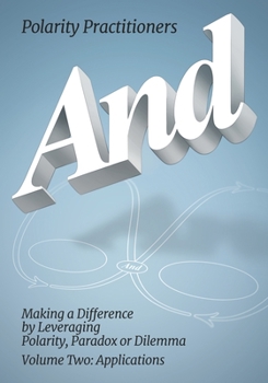 Paperback And: Volume 2: Volume 2: Making a Difference by Leveraging Polarity, Paradox or Dilemma: Making a Difference by Leveraging Book