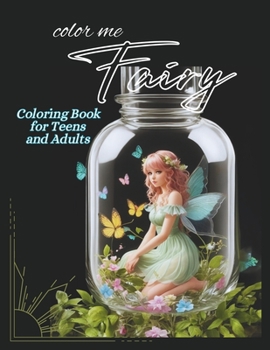 Paperback Color me Fairy: Coloring book for teens and adults Book