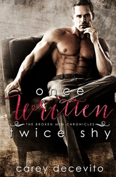Once Written, Twice Shy - Book #1 of the Broken Men Chronicles