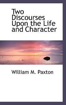 Paperback Two Discourses Upon the Life and Character Book
