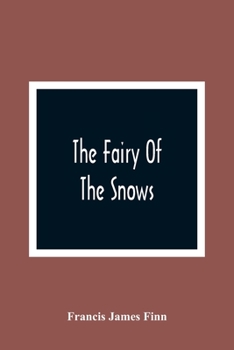 The Fairy of the Snows - Book  of the St. Xavier School