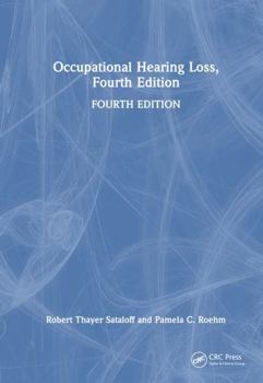 Hardcover Occupational Hearing Loss, Fourth Edition Book