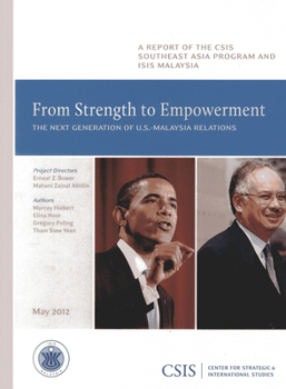 Paperback From Strength to Empowerment: The Next Generation of U.S.-Malaysia Relations Book