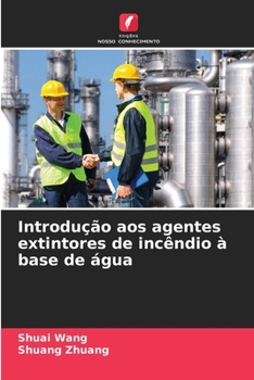 Paperback Introdução aos agentes extintores de incêndio à base de água [Portuguese] Book