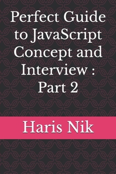 Paperback Perfect Guide to JavaScript Concept and Interview: Part 2 Book