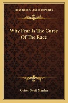 Paperback Why Fear Is The Curse Of The Race Book
