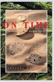 Paperback On Time: Seduction of the Human Spirit Book