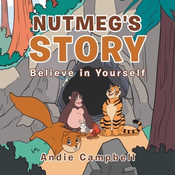 Paperback Nutmeg's Story: Believe in Yourself Book