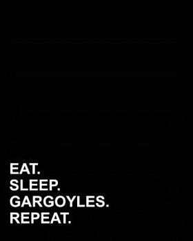 Paperback Eat Sleep Gargoyles Repeat: Dot Grid Notebook, Dotted Grid Paper Pad, Dotted Grid Pages, Dotted Grid Paper, 8x10, 160 pages Book