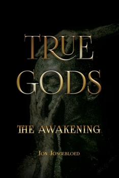 Paperback True Gods: The Awakening Book