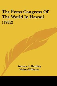 Paperback The Press Congress Of The World In Hawaii (1922) Book