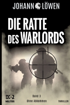 Paperback Die Ratte des Warlords Band 3: Ohne Abkommen [German] Book