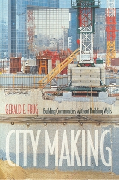 Paperback City Making: Building Communities Without Building Walls Book