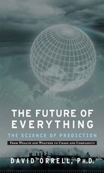 Paperback The Future of Everything: The Science of Prediction Book