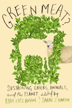 Hardcover Green Meat?: Sustaining Eaters, Animals, and the Planet Book