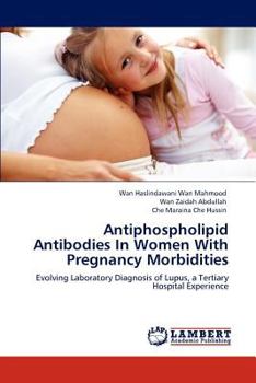 Paperback Antiphospholipid Antibodies In Women With Pregnancy Morbidities Book