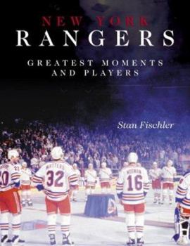 New York Rangers Greatest Moments and Players